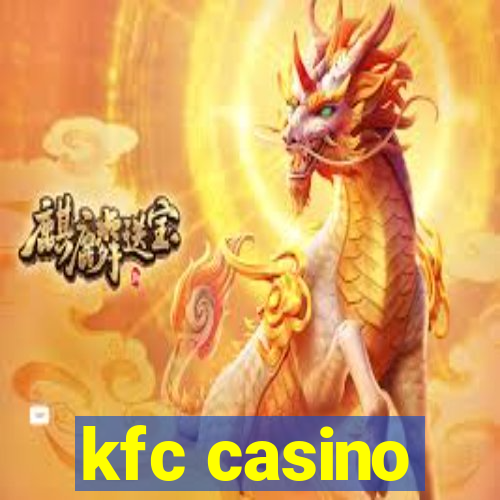 kfc casino